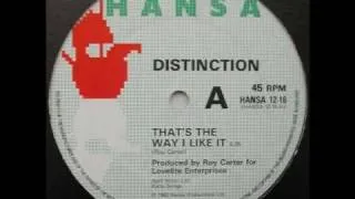 Distinction - That's The Way I Like It (HQ)