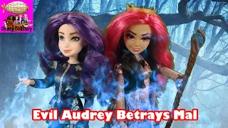 Evil Audrey Betrays Mal - Episode 47 Disney Descendants Friendship Story Play Series