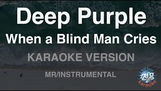 Deep Purple-When a Blind Man Cries (MR/Instrumental) (Karaoke Version)