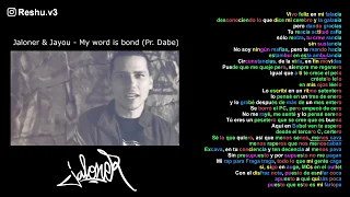 My word is bond - Jaloner - Rimas x Métrica x Skills