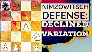 Nimzowitsch Defense: Declined Variation | Chess Openings Explained