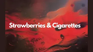 Strawberries & Cigarettes - Troye Sivan | lyrics video