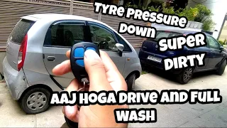 Driving Nano After 20 Days || Tyre Pressure Down || Full Wash And Drive