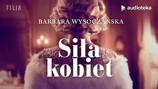 "Siła kobiet" Barbara Wysoczańska | audiobook