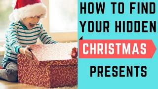 How To Find Christmas Presents That Your Parents Have Hidden
