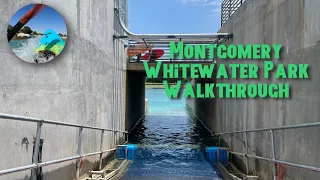 Montgomery Whitewater Park Walkthrough!!