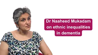 Dr Naaheed Mukadam on ethnic inequalities in dementia | World Alzheimer's Month