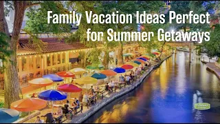 Family Vacation Ideas Perfect for Summer Getaways