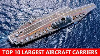 Top 10 largest aircraft carriers in the world || Top 10 amazing videos