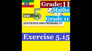 Mathematics Grade 11 Unit 5 Exercise 5.15@Girma21 ​