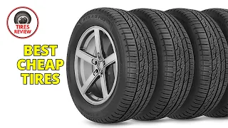 Best Cheap Tires 2024 - Top 10 Best Cheap Tires Review