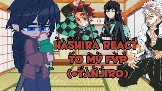 Hashira + tanjiro react to my fyp plus bonus ~sanegiyuu~ ~muitan~ ~Uzuren~ ~obamitsu~