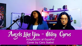 Angels Like You - Miley Cyrus (Adaptación al Español)