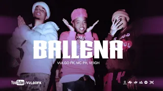 Vulgo FK, MC PH, Veigh - Ballena (Clipe Oficial)