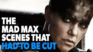 Mad Max Fury Road Scenes That Had To Be Cut