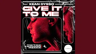 Give it To Me (TikTok Techno Remix)