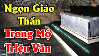 Phát Hiện THẦN KHÍ LỢI HẠI NHẤT Thời Tam Quốc Khi Khai Quật Mộ Của Triệu Vân Được Giấu Kín Ngàn Năm