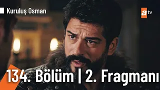 Kuruluş Osman 134. Bölüm Fragmanı 2. Fragmanı | "Ardımda mısın karşımda mısın?" @KurulusOsman