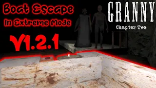 Granny Chapter Two V1.2.1 - Boat Escape In Extreme Mode