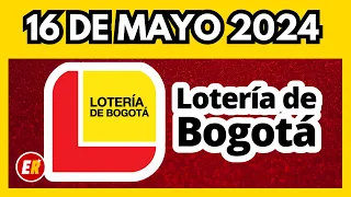 Resultado LOTERIA DE BOGOTA JUEVES 16 de mayo de 2024 💫✅💰 ULTIMO SORTEO