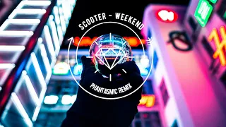 Scooter - Weekend 2k20 (Phantasmic Remix)