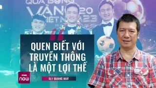 Tranh cãi việc Hoàng Đức giành Quả bóng Vàng: Quen biết truyền thông là một lợi thế? | VTC Now