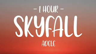 [1 HOUR - Lyrics] Adele - Skyfall