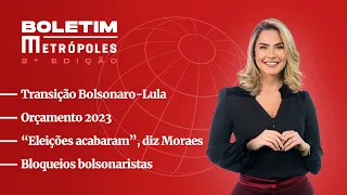Transição Bolsonaro-Lula/ Orçamento 2023/ Moraes: "Eleições acabaram"/ Bloqueios bolsonaristas