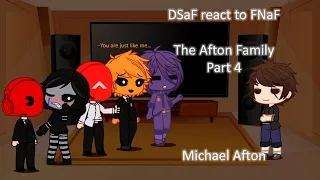 DSaF react to FNaF: The Afton Family || Part 4 || Michael Afton