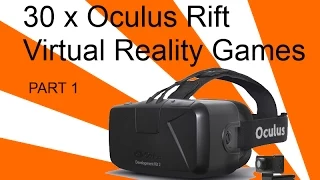 Part 1 of 30 x Oculus Rift Games