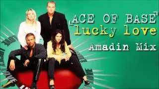 ACE OF BASE "Lucky Love" [Amadin Edit] (1995)