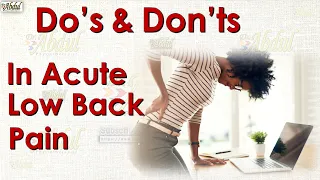 Do's & Don'ts in Acute Low Back Pain.