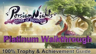 Persian Nights: Sands of Wonders 100% Full Platinum Walkthrough | Trophy & Achievement Guide