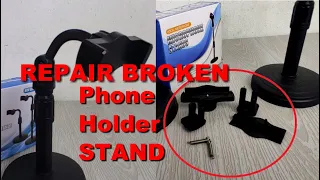 REPAIR NEW BROKEN LIVE MICROPHONE STAND FINALLY ABLE TO ASSEMBLE THE PHONE STAND HOLDER