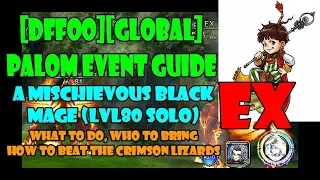 [DFFOO][GLOBAL] PALOM EVENT GUIDE | A MISCHIEVOUS BLACK MAGE EX (LVL80 SOLO)