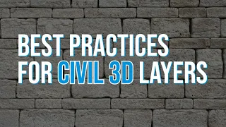 Best Practices for Civil 3D Layers