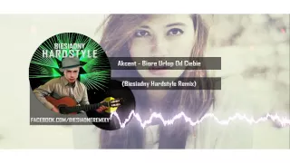 Akcent - Biorę Urlop Od Ciebie (Biesiadny Hardstyle Remix)