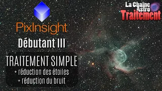 Tuto Pixinsight : Traitement débutant (histogramme / étoiles / bruit / couleurs)