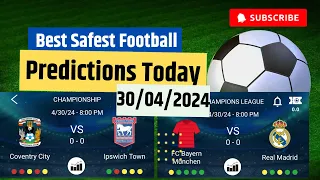 Soccer predictions for today 30/4/2024| betting predictions #football betting tips #daily betting