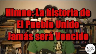 Documental "Himno": La historia de "El pueblo unido jamás será vencido"