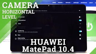 How to Turn On Camera Leveler on HUAWEI MatePad 10.4 New Edition - Enable Camera Level Line