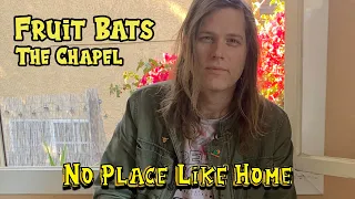 No Place Like Home ft Fruit Bats and Vetiver