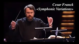 C. Franck. Symphonic Variations / С. Франк. Симфонические вариации