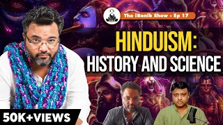 Secrets of Hinduism, Forgotten History and The Immortals I Akshat Gupta I The iRonik Show I Ep. 17