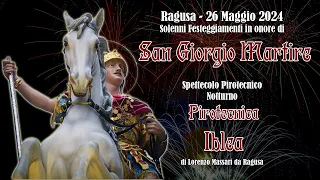 RAGUSA - San GIORGIO MARTIRE 2024 - PIROTECNICA IBLEA (Night Show)