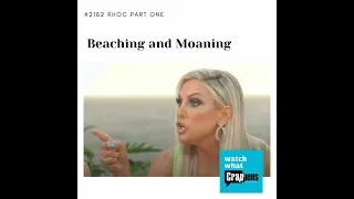 #2182 RHOC Part One: Beaching and Moaning