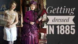 Getting dressed in 1885 victorian era