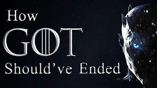 Intro: How GoT Should've Ended (season 8 rewrite)