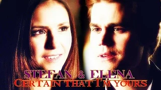 STEFAN & ELENA - Certain That I’m Yours