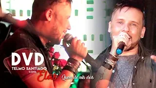 DVD Telmo Santiago canta Elas - Quem de nós dois